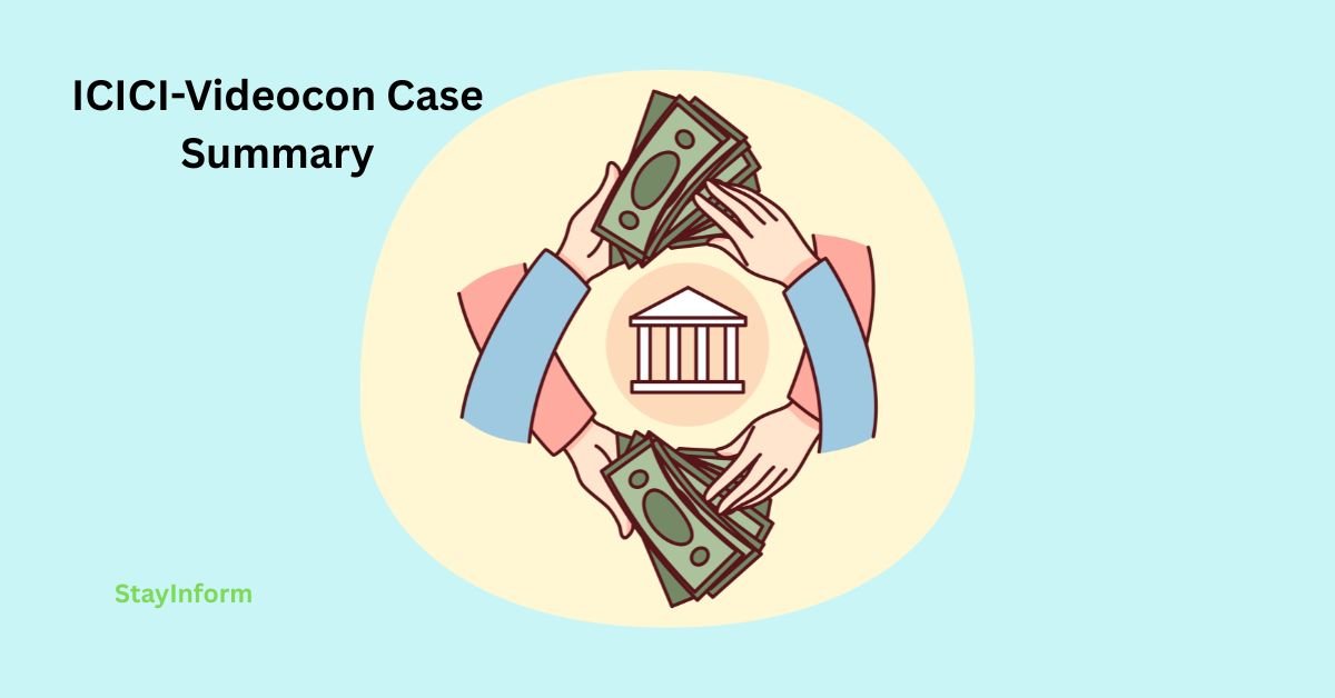 ICICI-Videocon Case Summary