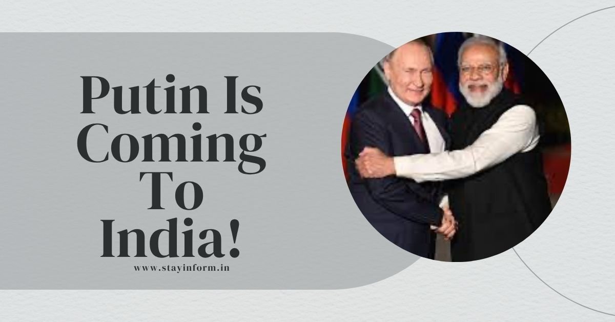 Putin Is Coming to India