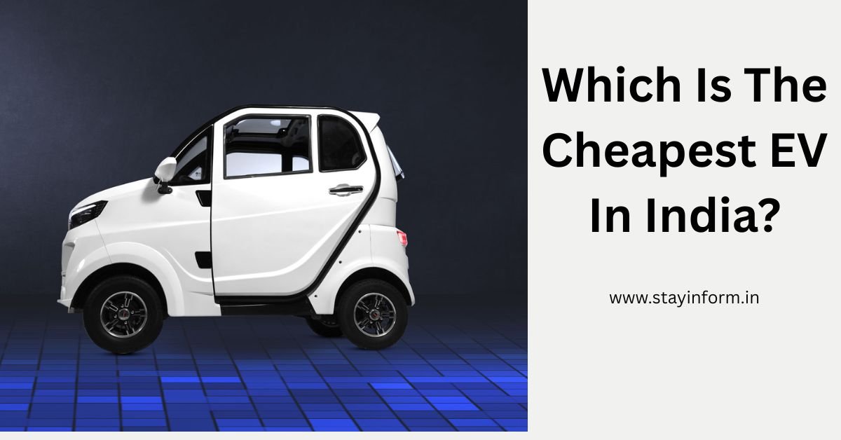 Which Is The Cheapest EV In India